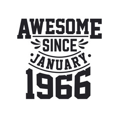 Born in January 1966 Retro Vintage Birthday, Awesome Since January 1966