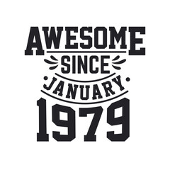Obraz premium Born in January 1979 Retro Vintage Birthday, Awesome Since January 1979