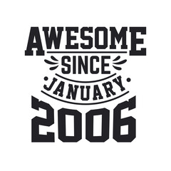 Fototapeta na wymiar Born in January 2006 Retro Vintage Birthday, Awesome Since January 2006