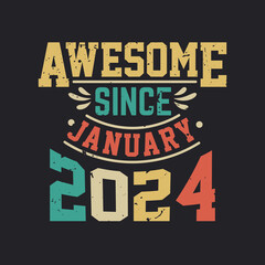 Naklejka na ściany i meble Awesome Since January 2024. Born in January 2024 Retro Vintage Birthday
