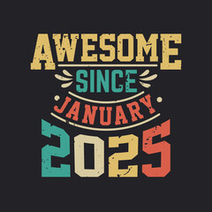 Naklejka na ściany i meble Born in January 2025 Retro Vintage Birthday, Awesome Since January 2025