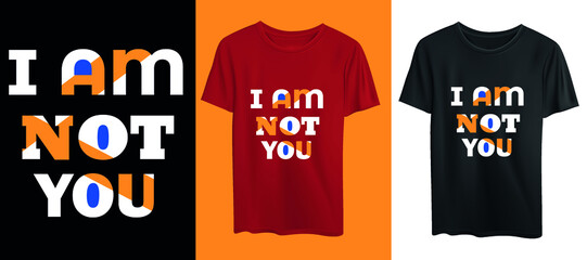 i am not you tshirt design