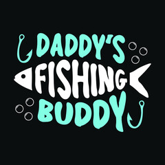 Daddy's fishing buddy - fisherman, boat, fish vector, vintage fishing emblems, fishing labels, badges - fishing t shirt design