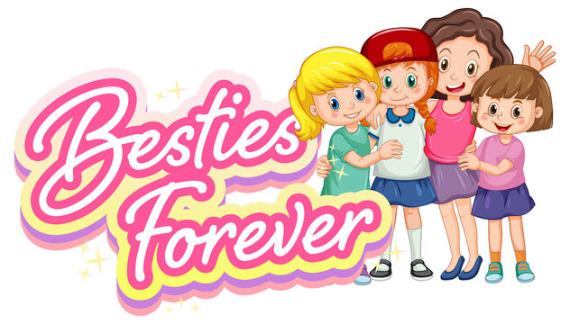 Bestie forever logo with many girls cartoon character