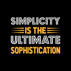 simplicity is the ultimate sophistication typography t-shirt design
