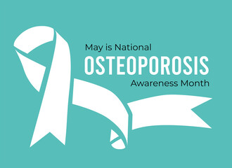 May is National Osteoporosis Awareness Month. Vector illustration on green
