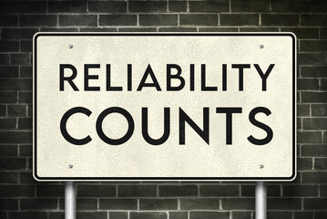 Fototapeta premium Reliability counts road sign information