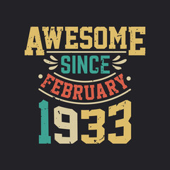 Obraz premium Awesome Since February 1933. Born in February 1933 Retro Vintage Birthday
