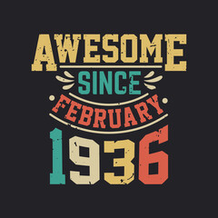 Obraz premium Awesome Since February 1936. Born in February 1936 Retro Vintage Birthday