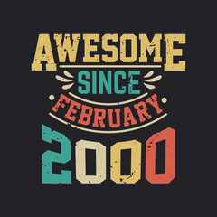 Awesome Since February 2000. Born in February 2000 Retro Vintage Birthday