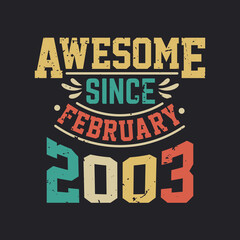 Awesome Since February 2003. Born in February 2003 Retro Vintage Birthday