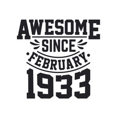 Born in February 1933 Retro Vintage Birthday, Awesome Since February 1933