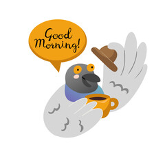 Cute hand drawn pigeon in a hat holding a coffee cup and saying Good Morning. Concept of a city person. Flat style isolated vector illustration