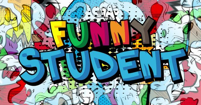 Funny Student. Motion poster. 4k animated Comic book education related words, text moving on abstract comics background. Retro pop art style.