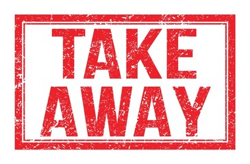TAKE AWAY, words on red rectangle stamp sign