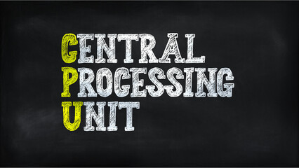 CENTRAL PROCESSING UNIT(CPU) on chalkboard