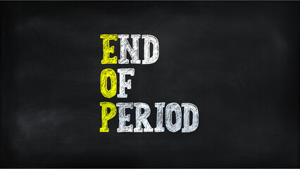 END OF PERIOD(EOP) on chalkboard