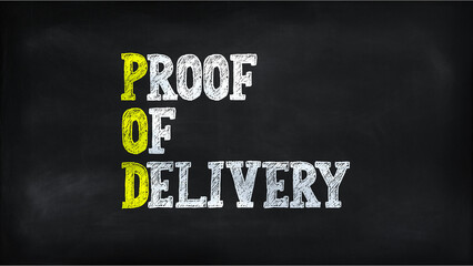 PROOF OF DELIVERY (POD) on chalkboard
