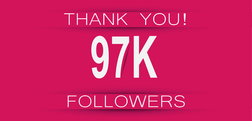 97k followers celebration. Social media achievement poster,greeting card on pink background.