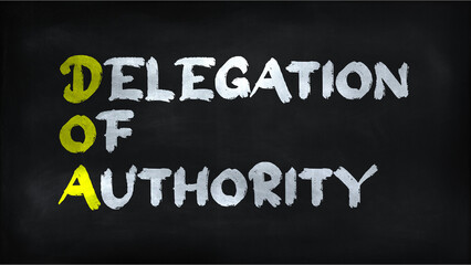 DELEGATION OF AUTHORITY (DOA) on chalkboard