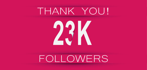 23k followers celebration. Social media achievement poster,greeting card on pink background.