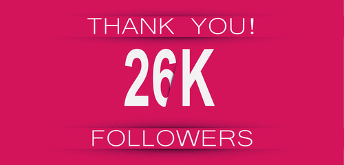 26k followers celebration. Social media achievement poster,greeting card on pink background.