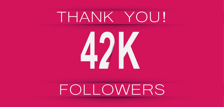 42k followers celebration. Social media achievement poster,greeting card on pink background.
