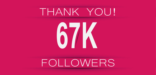 67k followers celebration. Social media achievement poster,greeting card on pink background.