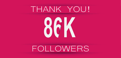 86k followers celebration. Social media achievement poster,greeting card on pink background.