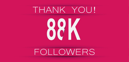 88k followers celebration. Social media achievement poster,greeting card on pink background.