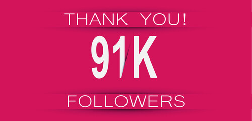 91k followers celebration. Social media achievement poster,greeting card on pink background.