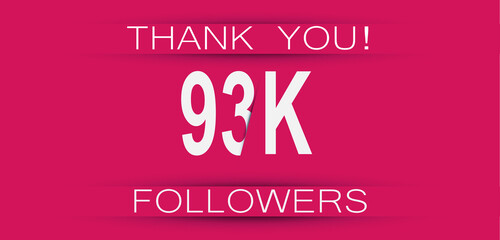 93k followers celebration. Social media achievement poster,greeting card on pink background.