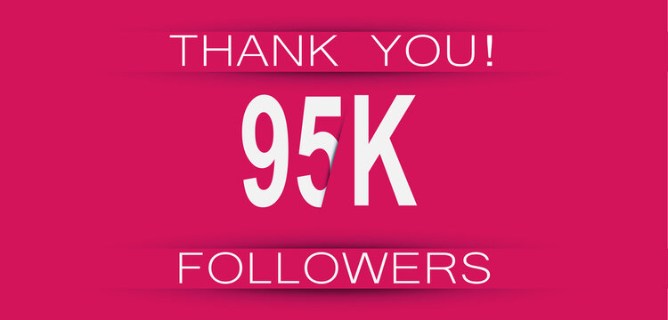 95k followers celebration. Social media achievement poster,greeting card on pink background.