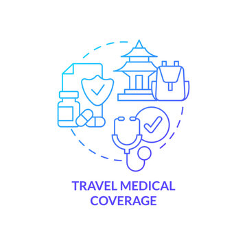 Travel Medical Coverage Blue Gradient Concept Icon. Healthcare Service. Type Of Trip Insurance Abstract Idea Thin Line Illustration. Isolated Outline Drawing. Myriad Pro-Bold Font Used