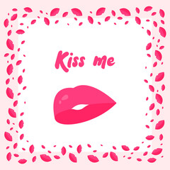 Illustration with lips and lettering kiss me