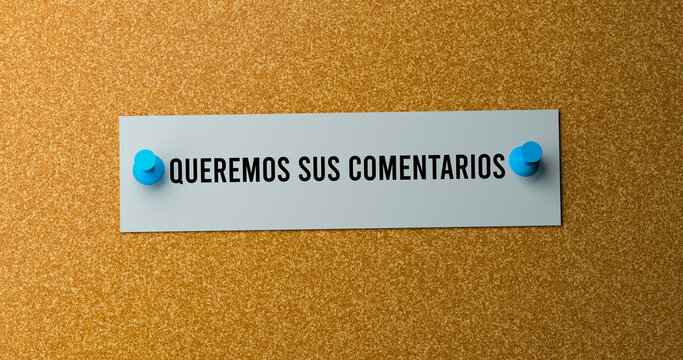 Queremos sus comentarios
