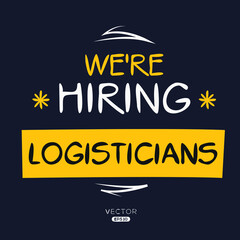 We are hiring Logisticians, vector illustration.