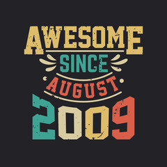 Naklejka na ściany i meble Awesome Since August 2009. Born in August 2009 Retro Vintage Birthday