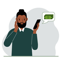 A sad man holds a phone that received a message about money. The concept of online earnings, income generation.