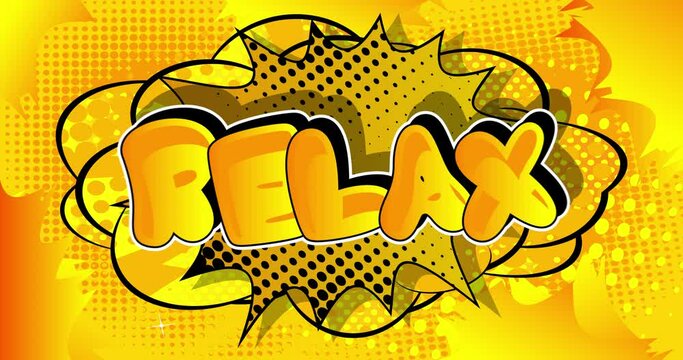 Relax. Motion poster. 4k animated Comic book word text moving on abstract comics background. Retro pop art style.