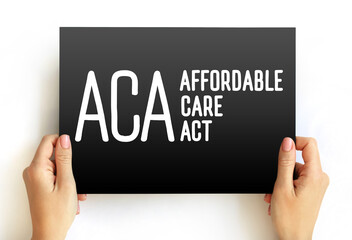 ACA - Affordable Care Act text acronym, medical concept on card