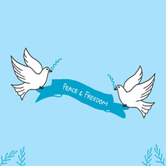 peace and freedom-hand drawn lettering with two doves and leaves illustration on white background. letter in ribbon banner. hand drawn vector. poster, banner, card, cover, postcard. peacefull symbol. 