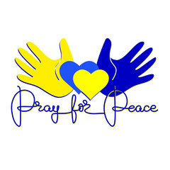 Pray for Peace, Palms and hearts yellow and blue. Vector.