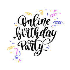 Online party hand drawn text phrase. Online celebration event concept.