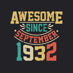 Awesome Since September 1932. Born in September 1932 Retro Vintage Birthday