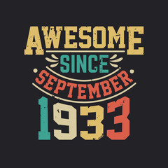 Fototapeta premium Awesome Since September 1933. Born in September 1933 Retro Vintage Birthday