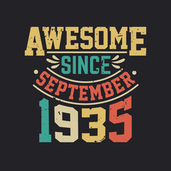 Awesome Since September 1935. Born in September 1935 Retro Vintage Birthday