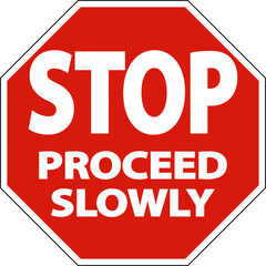 Stop Proceed Slowly Sign On White Background