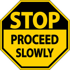 Stop Proceed Slowly Sign On White Background