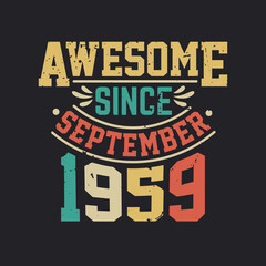 Naklejka na ściany i meble Awesome Since September 1959. Born in September 1959 Retro Vintage Birthday